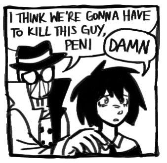 I THINK WE'RE GONNA HAVE TO KILL THIS GUY, PENI (DAMN 12