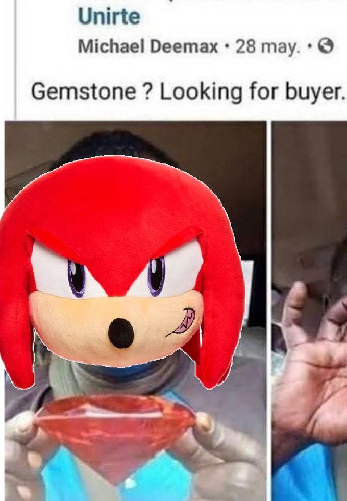 Knuckles Is Looking for a Buyer Gemstone? Looking for Buyer Know