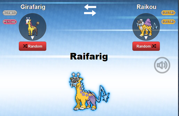 NORMAL PSYCHIC Girafarig Random ↓↑ Raifarig Raikou Random ELECTRIC ELECTRIC 3