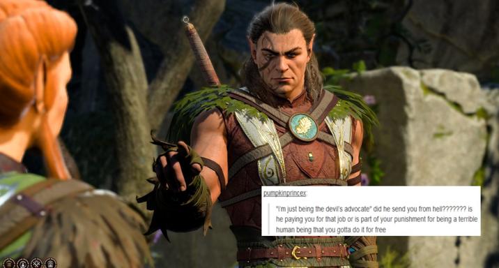 pumpkinprincex: "I'm just being the devil's advocate" did he send you from hell??????? is he paying you for that job or is part of your punishment for being a terrible human being that you gotta do it for free