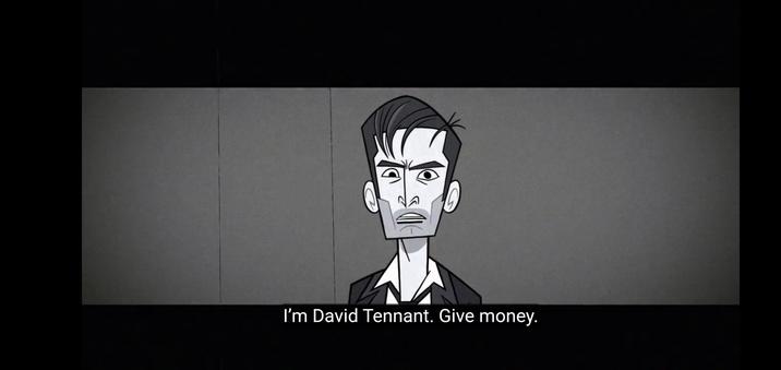 I'm David Tennant. Give money.