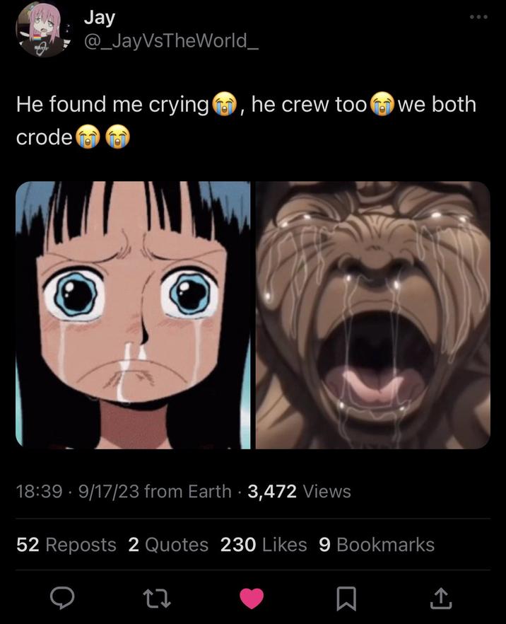 Jay @_JayVsTheWorld__ He found me crying, he crew too crode 18:39 9/17/23 from Earth 3,472 Views we both 52 Reposts 2 Quotes 230 Likes 9 Bookmarks 27 企