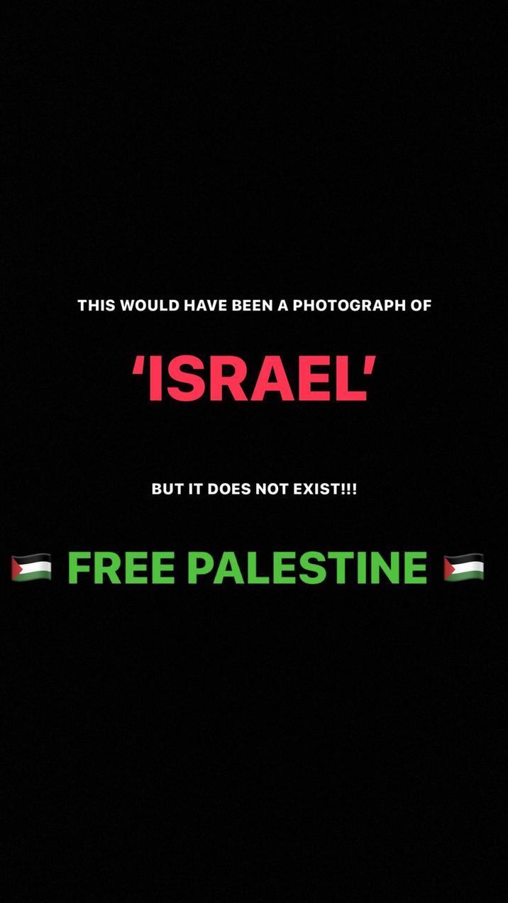 THIS WOULD HAVE BEEN A PHOTOGRAPH OF 'ISRAEL' BUT IT DOES NOT EXIST!!! FREE PALESTINE