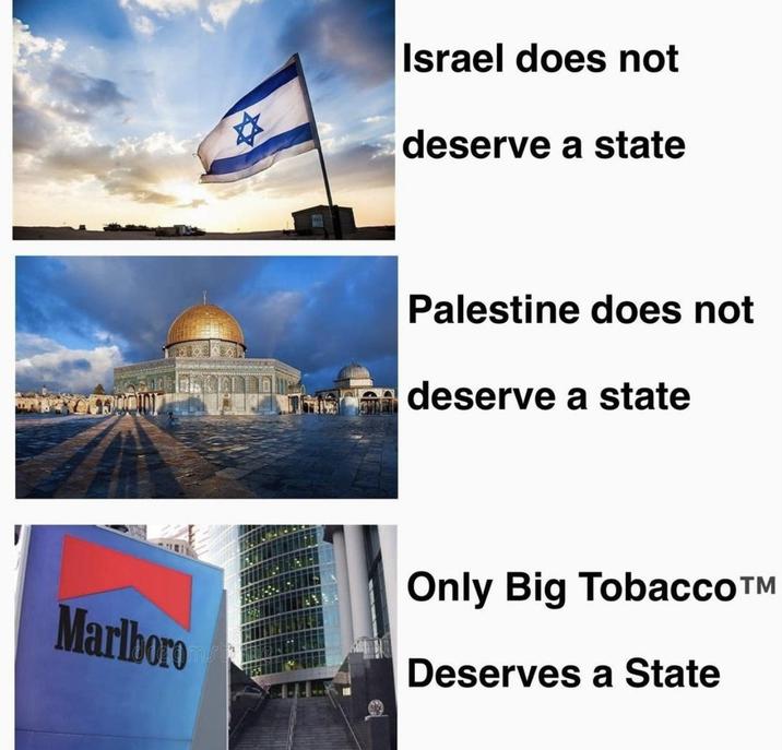 revo90010 Marlboro ☆ Israel does not deserve a state Palestine does not deserve a state Only Big Tobacco™M Deserves a State