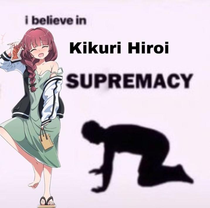 i believe in Kikuri Hiroi SUPREMACY