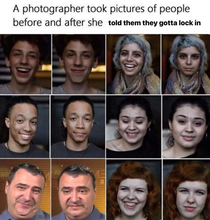 A photographer took pictures of people before and after she told them they gotta lock in