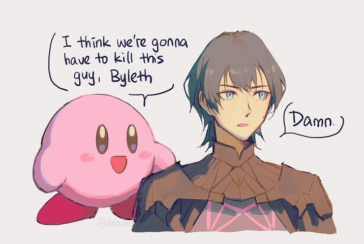 I think we're gonna have to kill this guy, Byleth @anoder Damn.