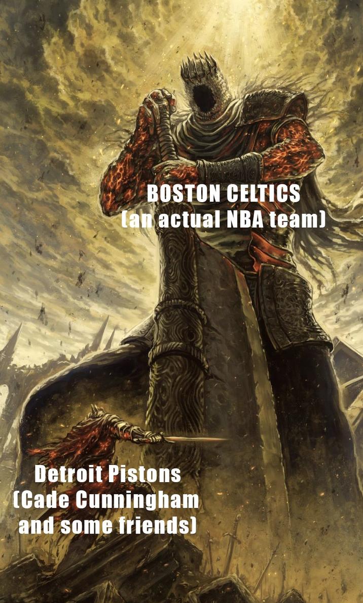BOSTON CELTICS lan actual NBA team) Detroit Pistons (Cade Cunningham and some friends)