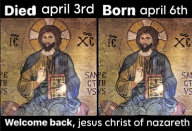 Died april 3rd Born april 6th IC XC IC PE FR VS SANPE CTFR VSVS XC SAN CT VS Welcome back, jesus christ of nazareth