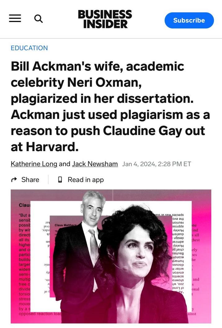 = EDUCATION Share Bill Ackman's wife, academic celebrity Neri Oxman, plagiarized in her dissertation. Ackman just used plagiarism as a reason to push Claudine Gay out at Harvard. Katherine Long and Jack Newsham Jan 4, 2024, 2:28 PM ET Read in app Claus "But a sensit PIS IP SPM Seeds Claus Mattheck Корхо "B 42 S ws P M அய Ap "SIS loads 10 possit by wir directi all its highe and c partic buildu larger widen semi- multip tree c divide Q torsio stress mover by a s Jay [BA! BUSINESS INSIDER Jo A Subscribe opposed reaction load олә әу uojunej boudde ΑΘΙΧΠΗ ind sienp s all ubisep елшре Корхон puose quewny neyneg bes ssnosip Haun ne ระเมอเวร чm 'ooz po to thest urly he and S onal ainst