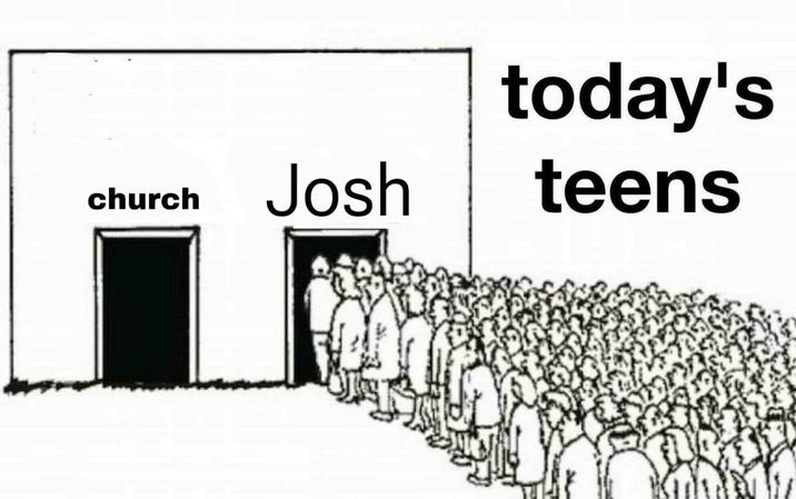 church Josh today's teens