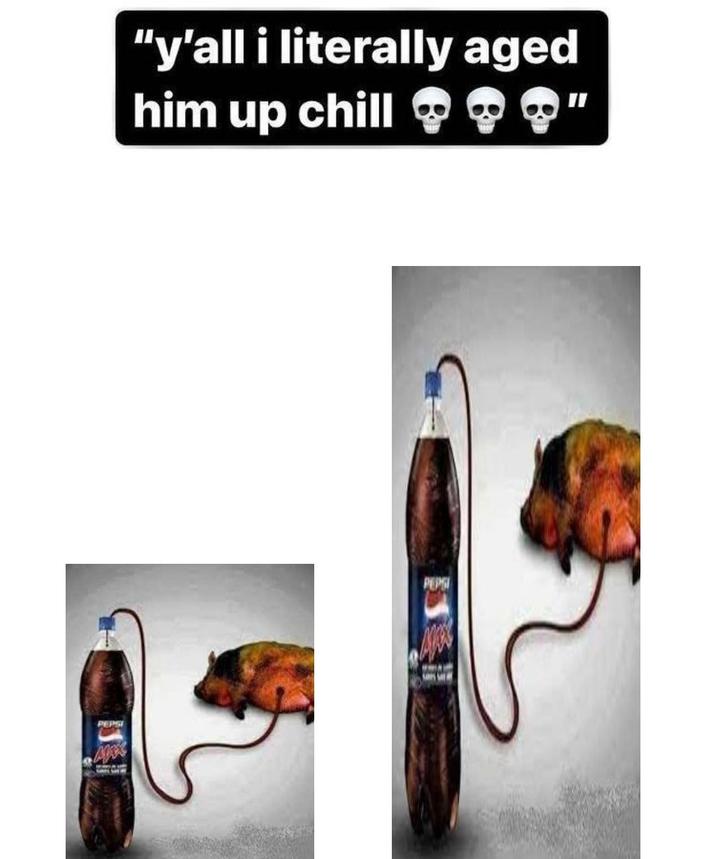 PEPSI "y'all i literally aged him up chill" PEPSI