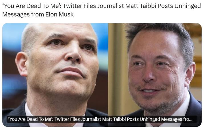'You Are Dead To Me': Twitter Files Journalist Matt Taibbi Posts Unhinged Messages from Elon Musk "You Are Dead To Me': Twitter Files Journalist Matt Taibbi Posts Unhinged Messages fro...