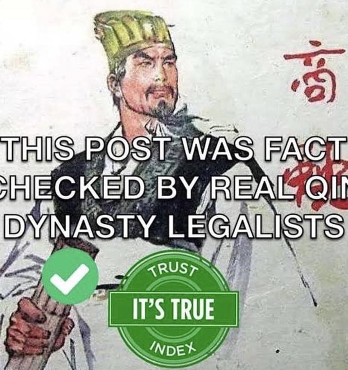 THIS POST WAS FACT CHECKED BY REAL QIN DYNASTY LÉGALISTS TRUST IT'S TRUE 934. INDEX