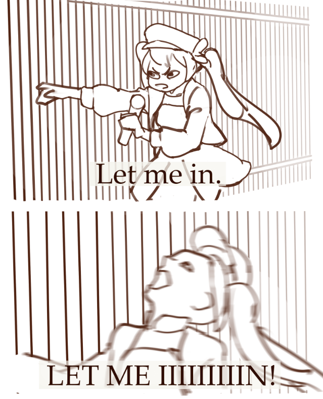 Let me in. LET ME IIIIIIIIIN!