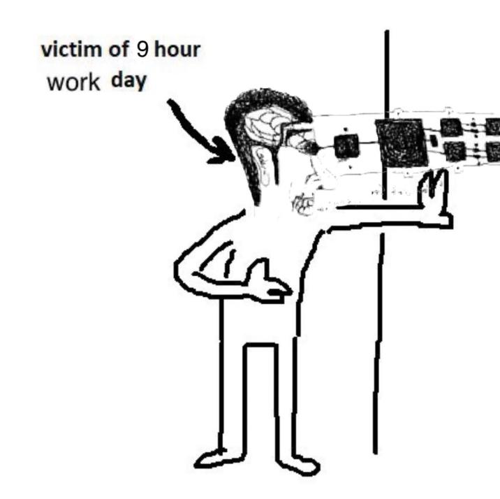 victim-of-9-hour-work-day-my-coworker-be-losing-his-mind-bro-9-hour