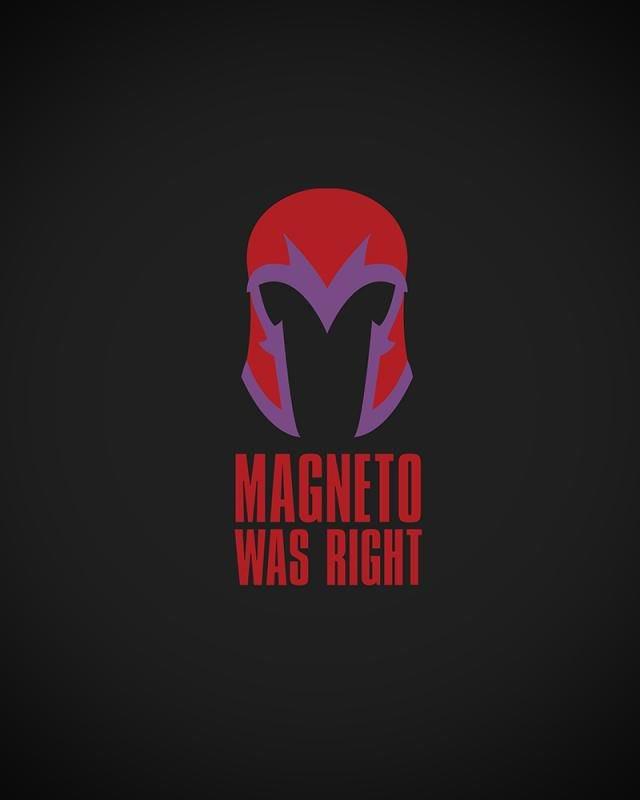 MAGNETO WAS RIGHT