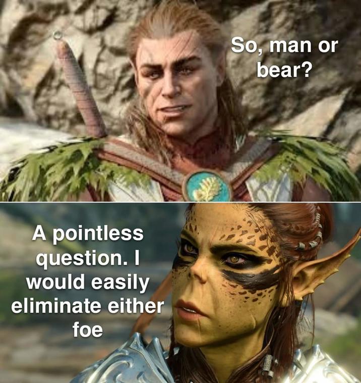 A pointless question. I would easily eliminate either foe So, man or bear?