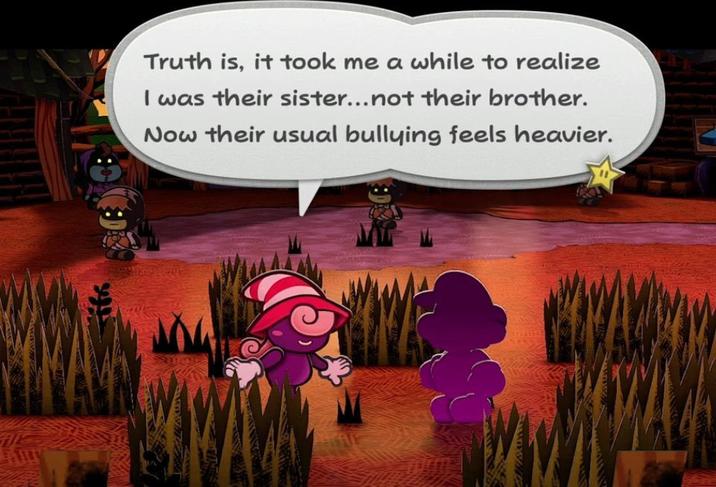 Truth is, it took me a while to realize I was their sister...not their brother. Now their usual bullying feels heavier.