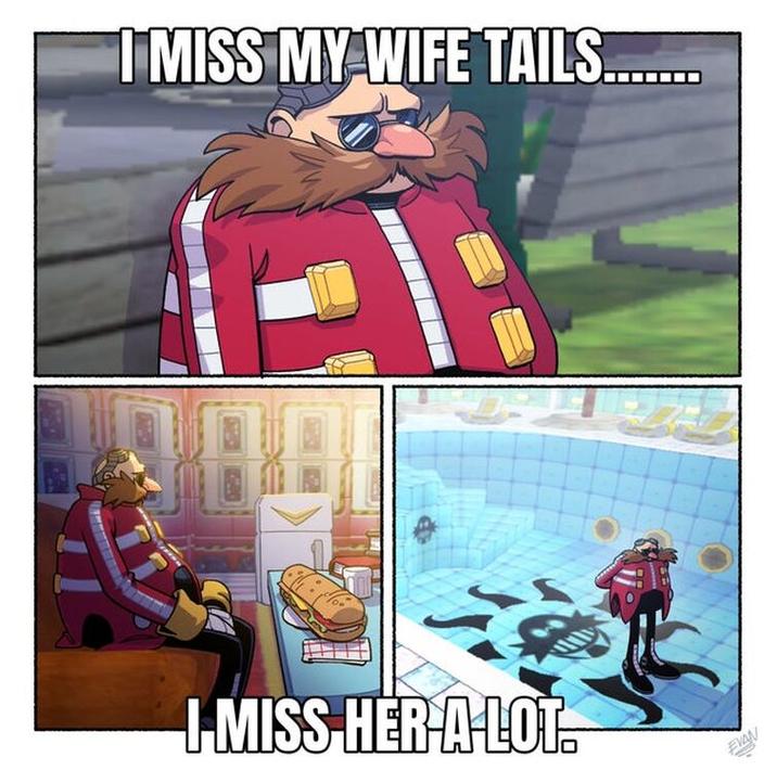 I MISS MY WIFE TAILS........ I-MISS HER A LOT. EVAN