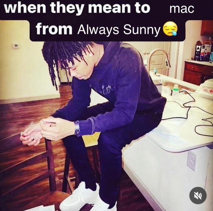 A "meme":https://knowyourmeme.com/memes/memes that uses the "phrasal template":https://knowyourmeme.com/memes/snowclone "When They Mean to X From Y." This meme references when the characters in "_It's Always Sunny In Philadelphia_":https://knowyourmeme.com/memes/subcultures/its-always-sunny-in-philadelphia are mean to Mac, using an image of "rapper":https://knowyourmeme.com/memes/cultures/rap-hip-hop KanKan sitting on a kitchen counter.