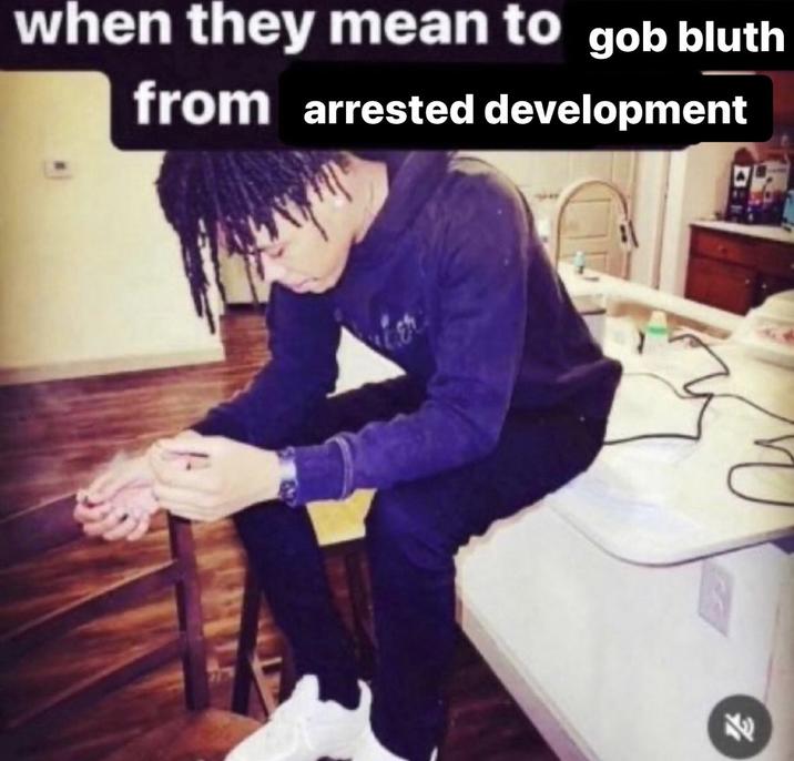 A "meme":https://knowyourmeme.com/memes/memes that uses the "phrasal template":https://knowyourmeme.com/memes/snowclone "When They Mean to X From Y." This meme references when the people in "_Arrested Development_":https://knowyourmeme.com/memes/subcultures/arrested-development are mean to Gob Bluth, using an image of "rapper":https://knowyourmeme.com/memes/cultures/rap-hip-hop KanKan sitting on a kitchen counter.