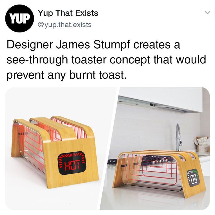 Perfect toast every time | /r/ofcoursethatsathing / Of Course That's A ...