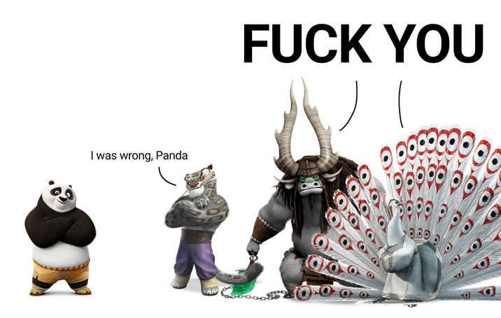 I was wrong, Panda F--- YOU
