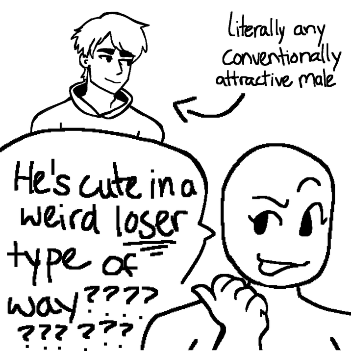 Literally Any Conventionally Attractive Woman Hear Me Out Guys 