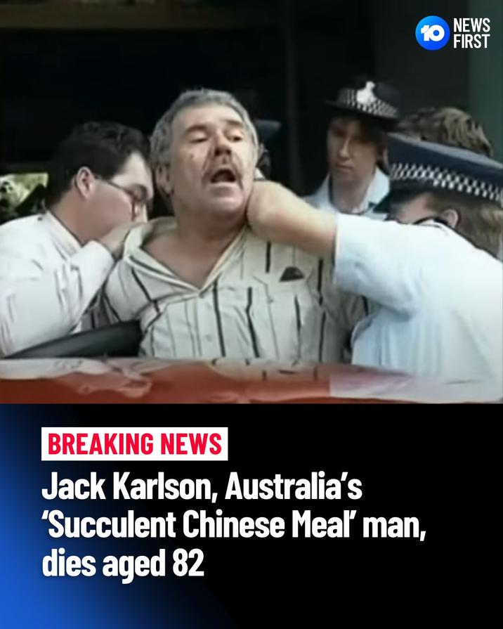 BREAKING NEWS Jack Karlson, Australia's 'Succulent Chinese Meal' man, dies aged 82 NEWS 10 FIRST