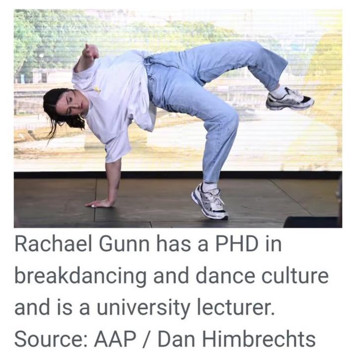 Rachael Gunn has a PHD in breakdancing and dance culture and is a university lecturer. Source: AAP / Dan Himbrechts