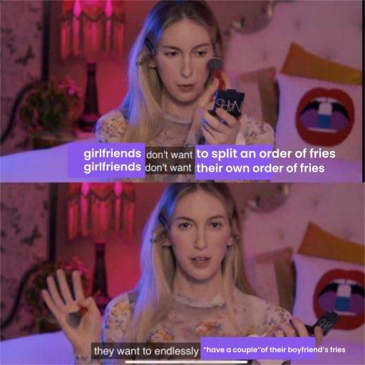 ASHN girlfriends don't want to split an order of fries girlfriends don't want their own order of fries they want to endlessly "have a couple" of their boyfriend's fries