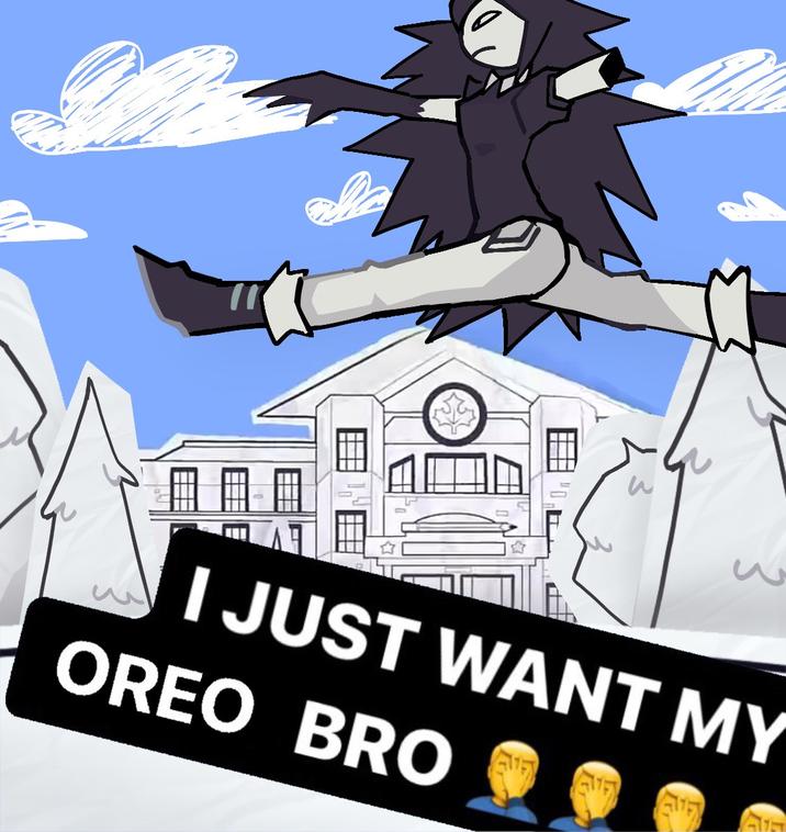I JUST WANT MY OREO BRO