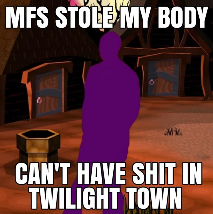 MFS STOLE MY BODY No SMM CAN'T HAVE S--- IN TWILIGHT TOWN