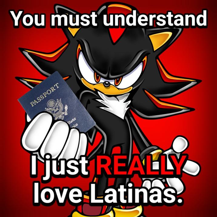 You must understand PASSPORT a States ica I just REALLY love Latinas
