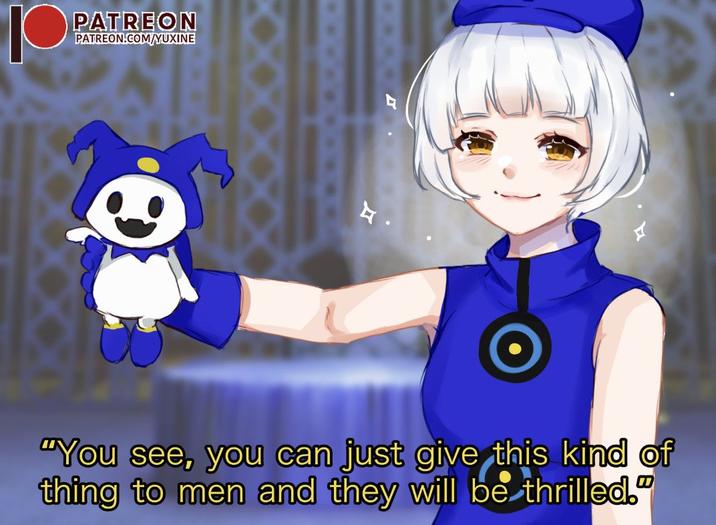 p PATREON PATREON.COM/YUXINE "You see, you can just give this kind of thing to men and they will be thrilled."