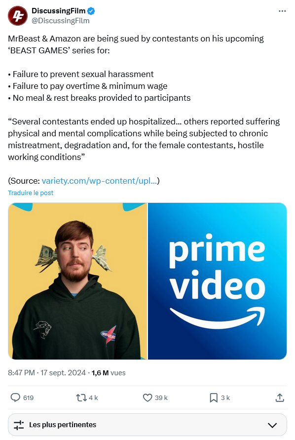 4 DiscussingFilm @DiscussingFilm MrBeast & Amazon are being sued by contestants on his upcoming 'BEAST GAMES' series for: • Failure to prevent sexual harassment • Failure to pay overtime & minimum wage • No meal & rest breaks provided to participants "Several contestants ended up hospitalized... others reported suffering physical and mental complications while being subjected to chronic mistreatment, degradation and, for the female contestants, hostile working conditions" (Source: variety.com/wp-content/upl...) Traduire le post MR-EAS 8:47 PM - 17 sept. 2024 - 1,6 M vues 619 174k Les plus pertinentes prime video 39 k ☐ 3k +] >