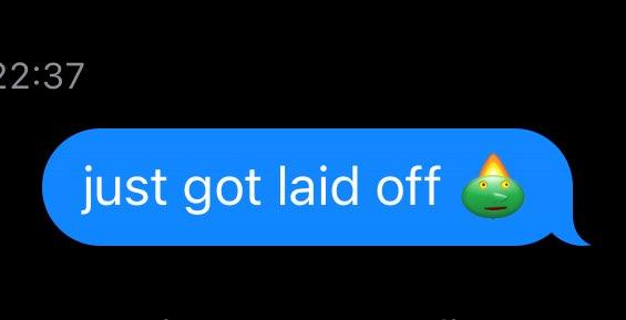 22:37 just got laid off