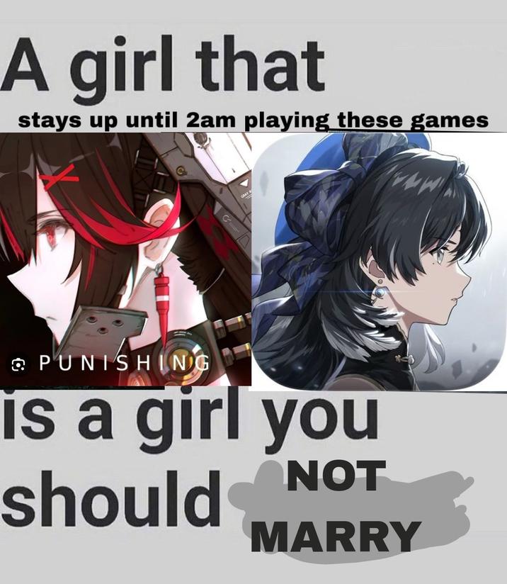 A girl that stays up until 2am playing these games GRAY AS PUNISHING is a girl you should NOT MARRY