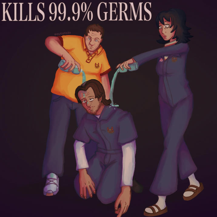 Alt text: "Fanart of Swansea, Jimmy, and Anya. Swansea and Anya are shown pouring bottles of mouthwash atop Jimmy’s head and back as he sits on his knees. The duo have a neutral expression, while Jimmy is tired and annoyed. A grainy filter is atop the image. Behind them all is the text ‘Kills 99.9% germs.’"