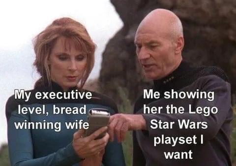 My Executive Level, Bread Winning Wife meme in which the husband shows her the Lego Star Wars set he wants her to buy for him (Star Trek version)