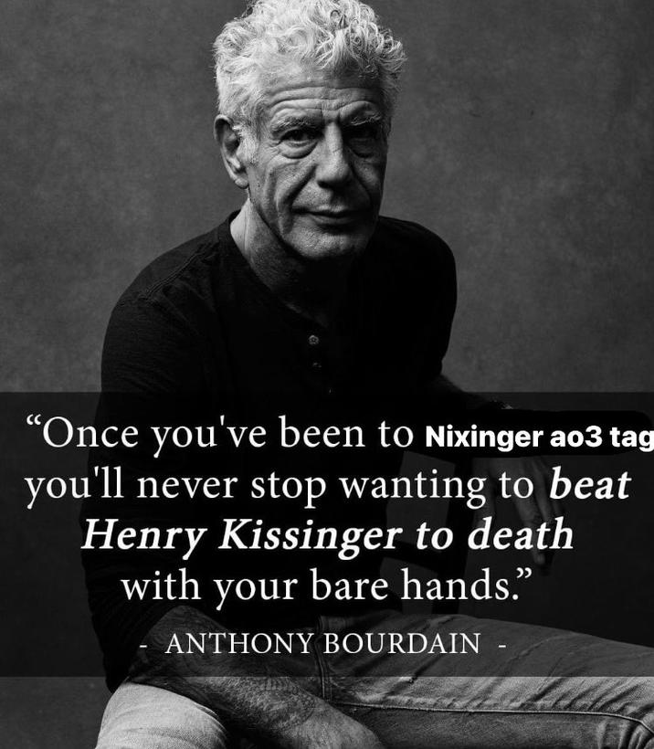 Meme about shipping Henry Kissinger with Richard Nixon based on Anthony Bourdain's quote about Henry Kissinger