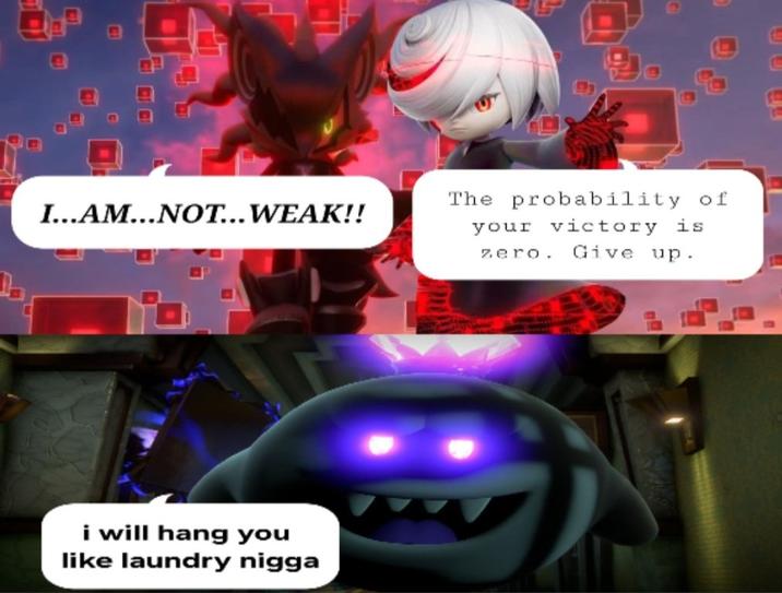 The probability of I...AM...NOT... WEAK!! i will hang you like laundry n---- your victory is zero. Give up.