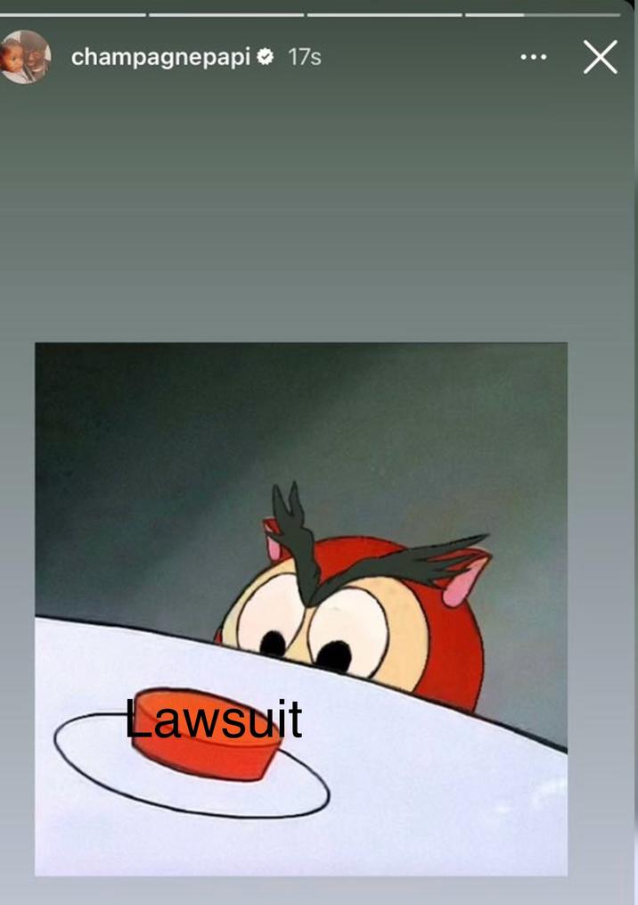 champagnepapi 17s Х Lawsuit