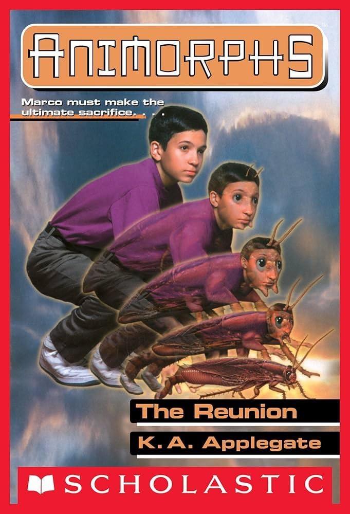 ANIMORPHS Marco must make the ultimate sacrifice. The Reunion K.A. Applegate MSCHOLASTIC