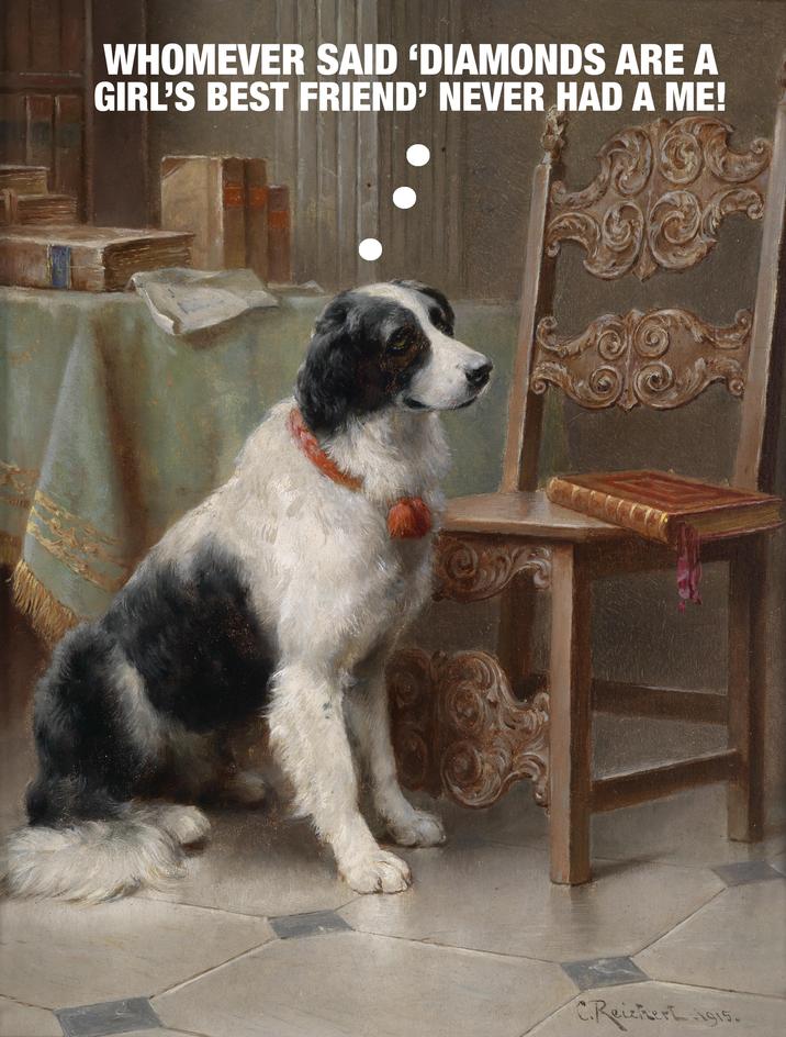 WHOMEVER SAID 'DIAMONDS ARE A GIRL'S BEST FRIEND' NEVER HAD A ME! C. Reichert 1915.