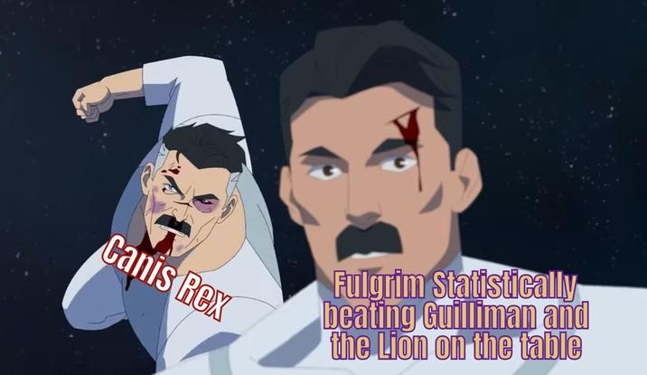 Canis Rex Fulgrim Statistically beating Guilliman and the Lion on the table