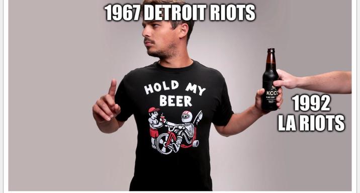 1967 DETROIT RIOTS HOLD BEER MY KCCO 1992 LA RIOTS