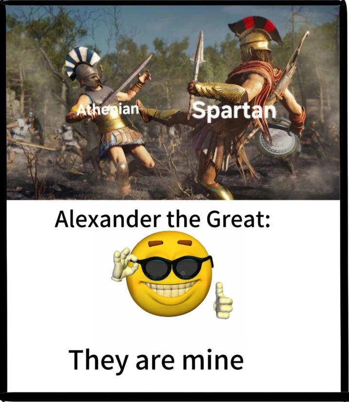 Athenian Spartan Alexander the Great: They are mine