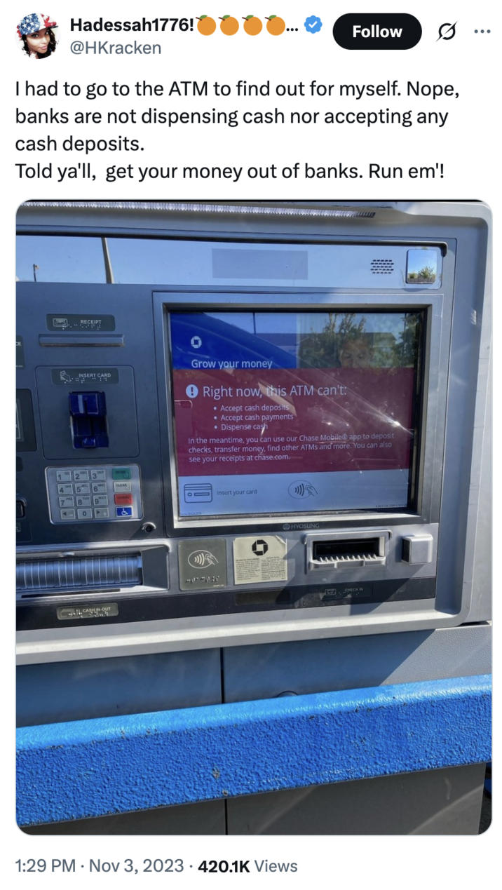 In November 2023, X user @HKracken posted a photo of an ATM near them being out of cash, and encouraged people to "get your money out of banks." Although this tweet appears to be sincere, jokes about how "The Banks Are Out Of Money" spread after Trump's reciprocal tariffs caused the global stock market to fall in early April 2025. 